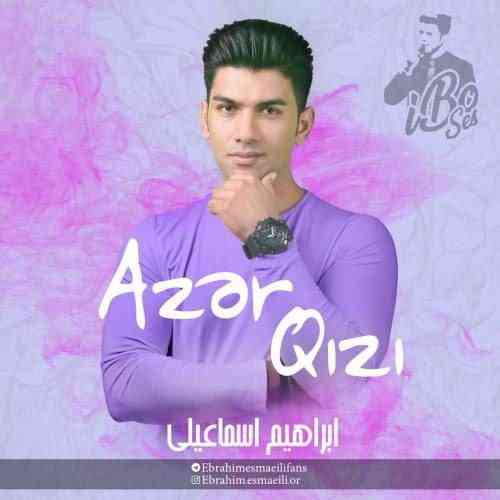 ابراهیم اسماعیلی آذر قیزی